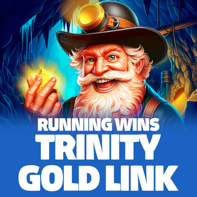 Trinity Gold Link: Running Wins image
