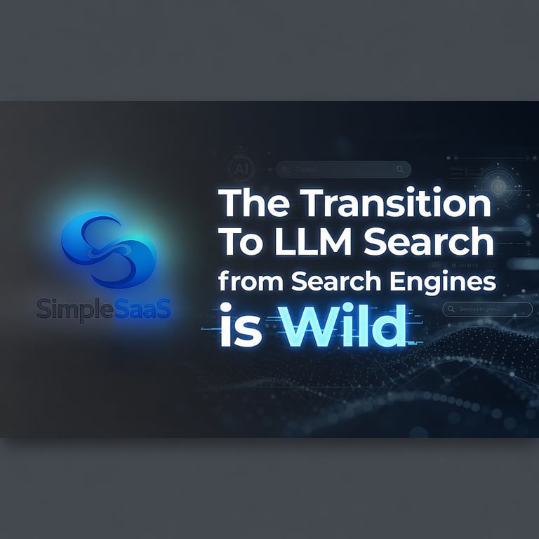 The Transition To LLM Search from Search Engines is Wild