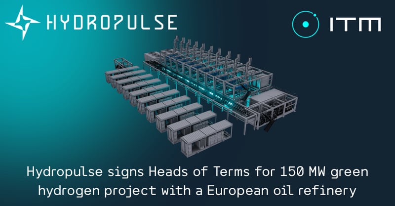 Hydropulse to Build 150 MW Green Hydrogen Plant for European Refinery