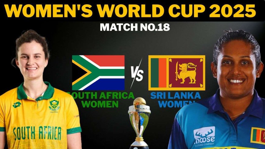 SA-W vs SL-W Women's ODI World Cup 2025 Today Match