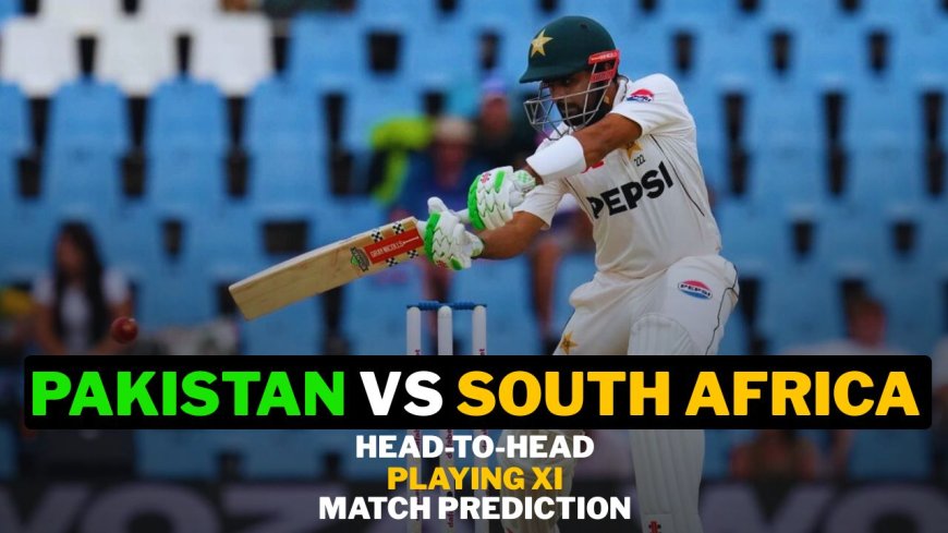 Pakistan National Cricket Team vs South Africa National Cricket Team Head-to-Head, Playing XI, Players List, Match Prediction | PAK Vs SA 1st Test Live Updates