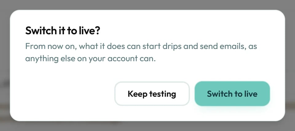 The Switch it to live? window, with Keep testing and Switch to live.