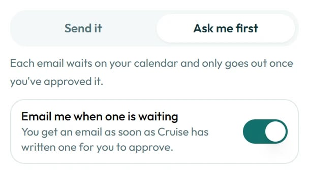 Ask me first holds each email until you approve it.