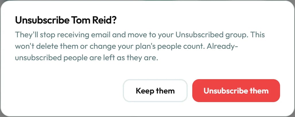 The window that asks you to confirm unsubscribing Tom Reid, with Keep them and Unsubscribe them.