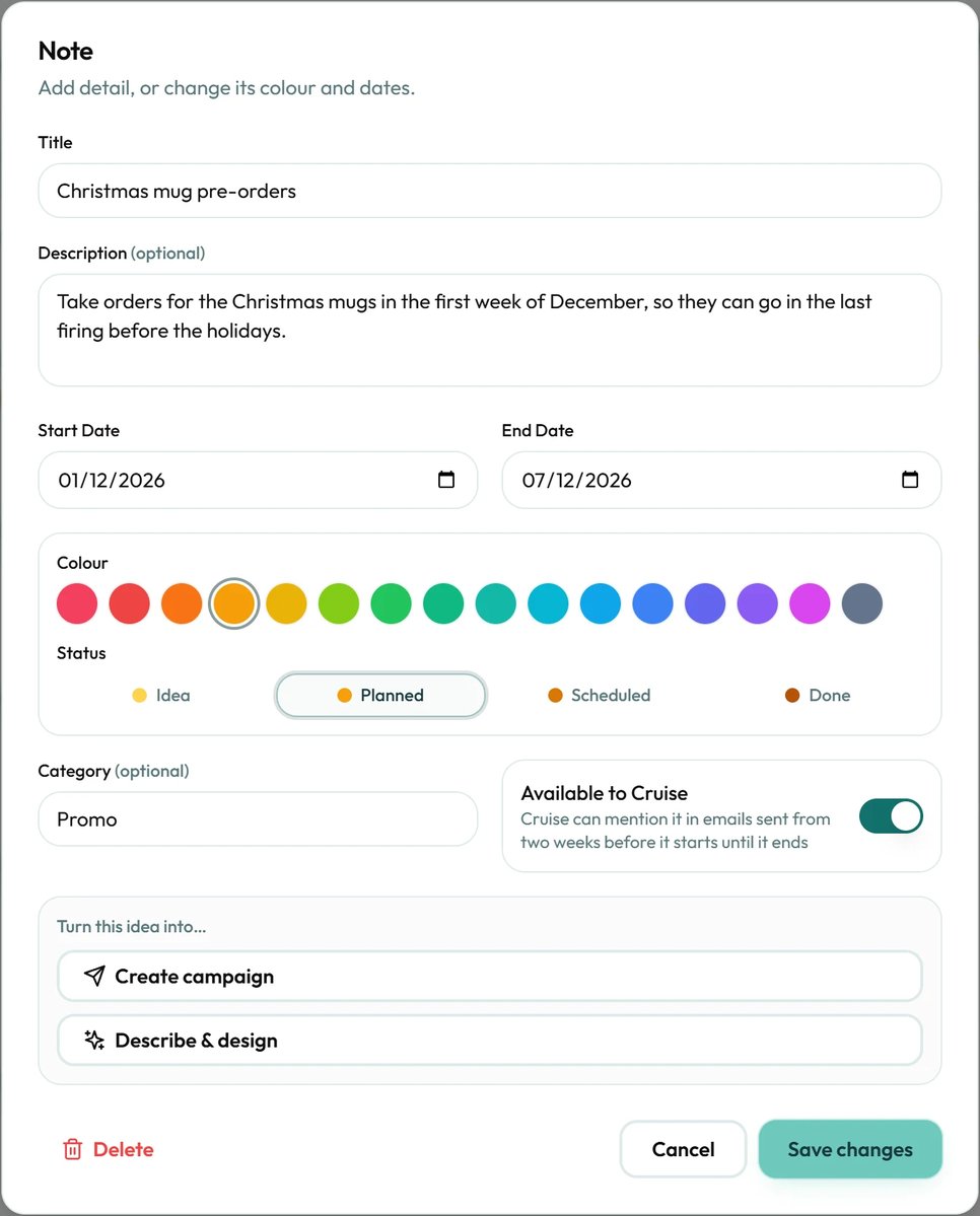 Give an idea dates, a colour and a status, then turn it into a campaign or a design.