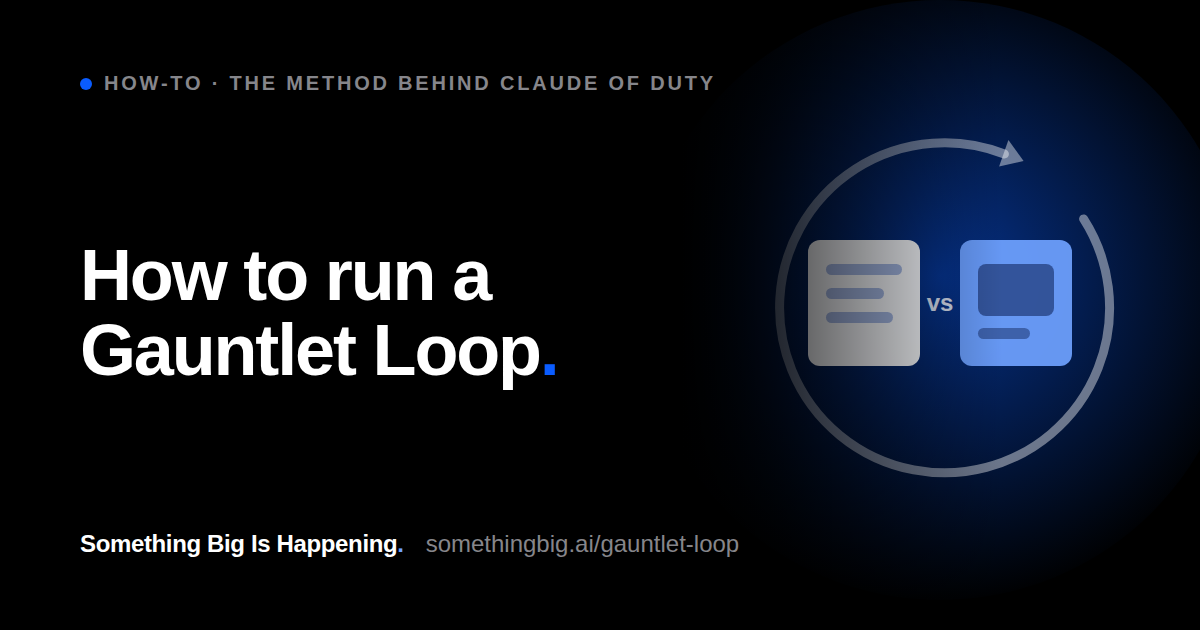 The Gauntlet Loop: The Prompting Method Behind Claude of Duty