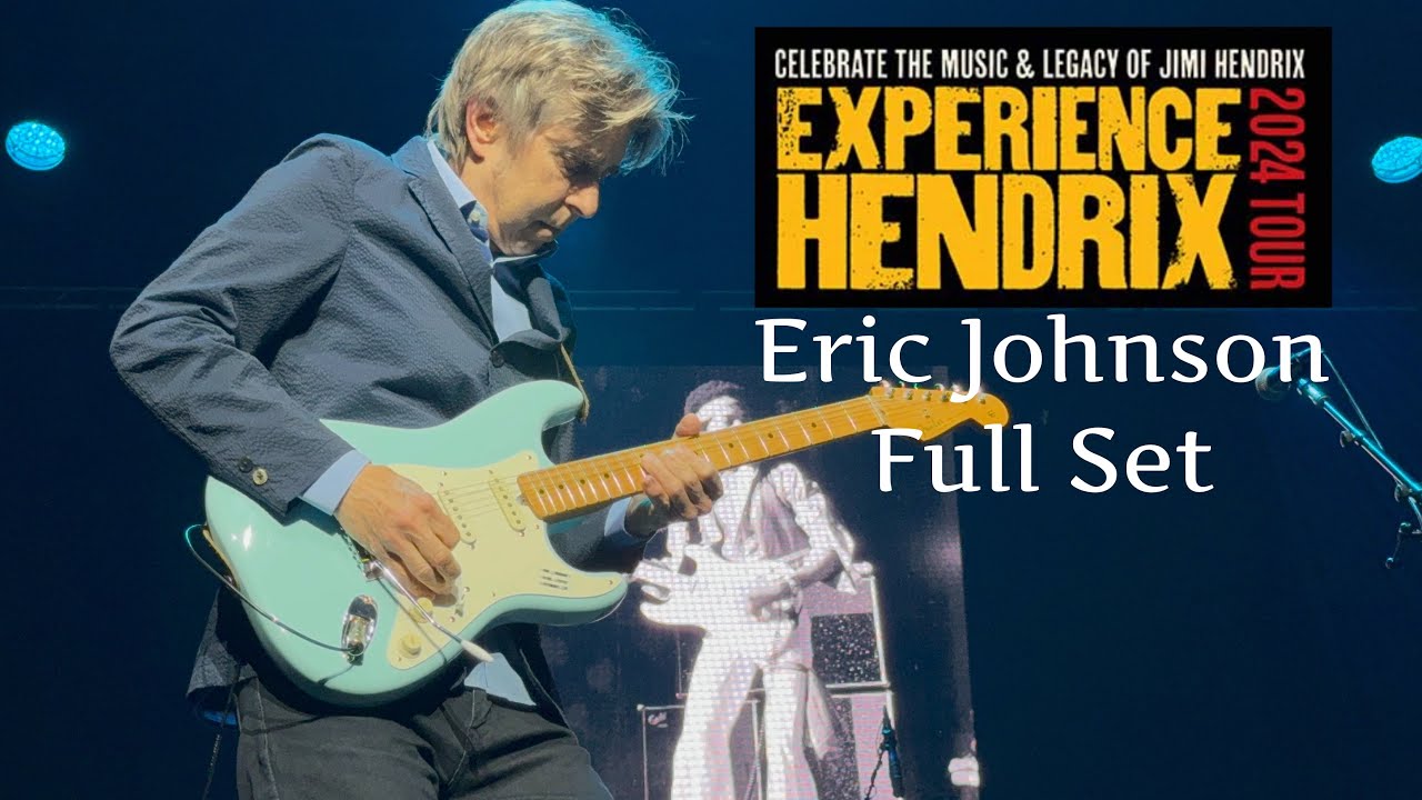 Eric Johnson FULL SET -Experience Hendrix- Live @ Paramount Theatre 7-19-24 - YouTube