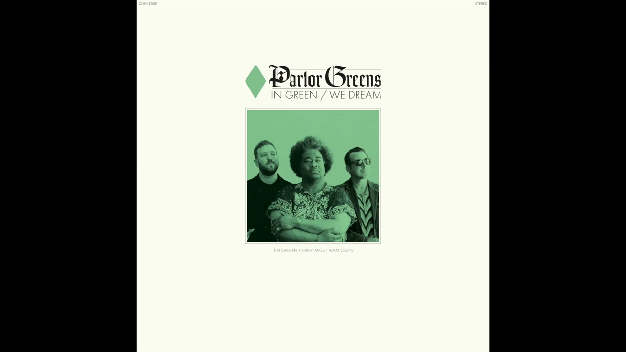 Parlor Greens - In Green We Dream [OFFICIAL AUDIO] - YouTube