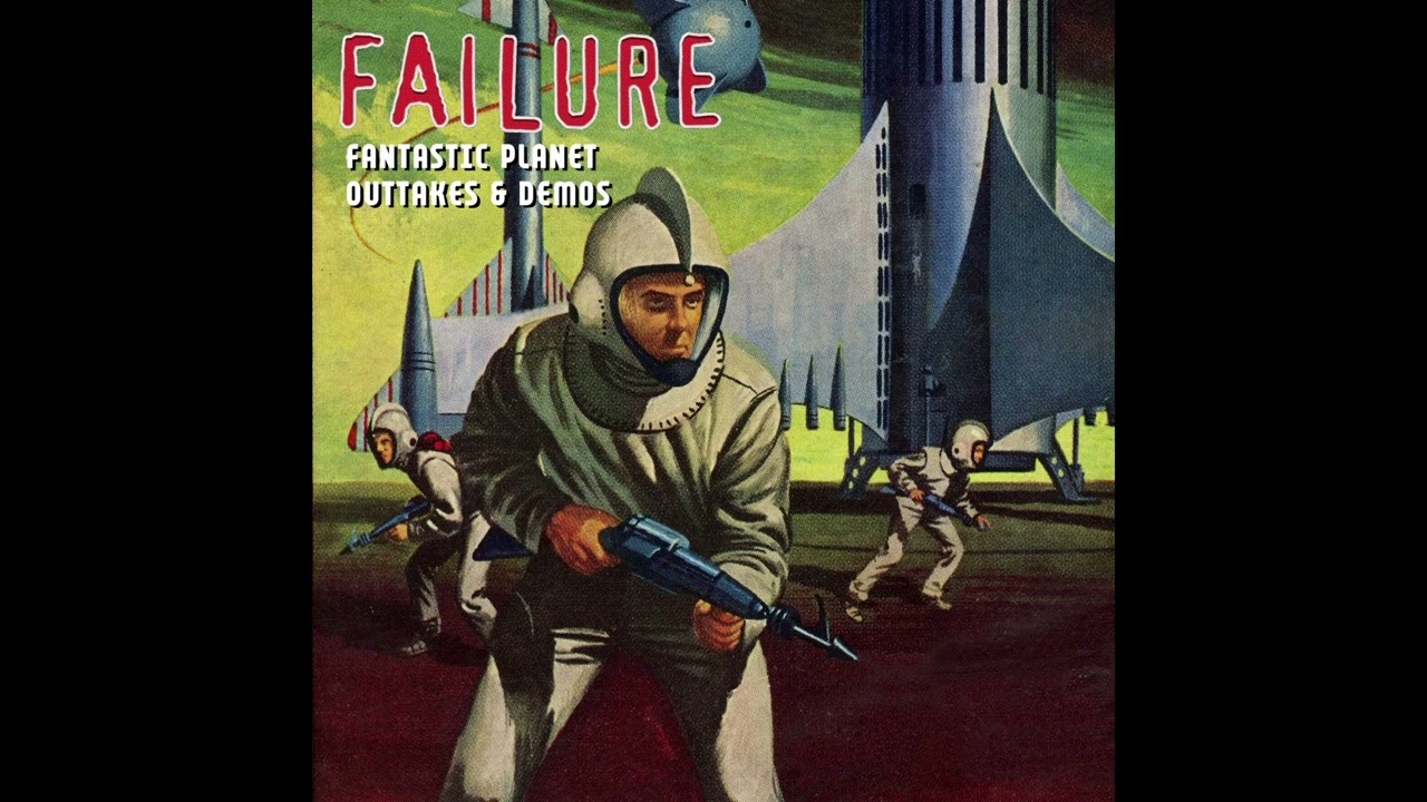 Failure - Fantastic Planet (Outtakes & Demos) [1995] - YouTube