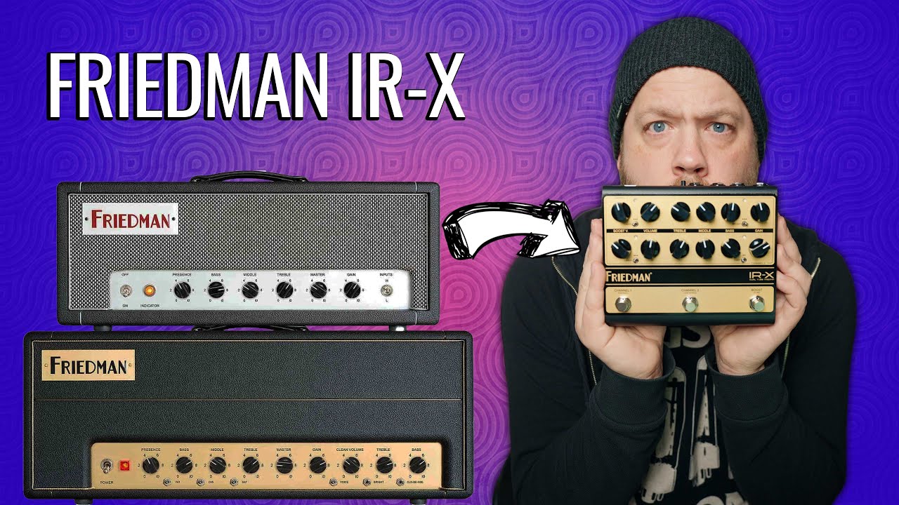 Checking Out The Friedman IR-X Tube Preamp! - YouTube