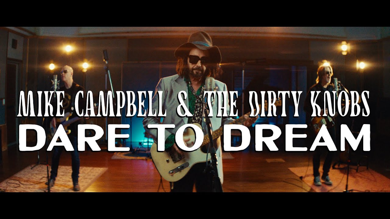 Mike Campbell & The Dirty Knobs - Dare To Dream (feat. Graham Nash) [Official Music Video] - YouTube