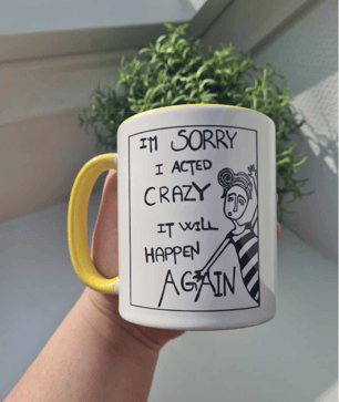Krus: im sorry i acted crazy it will happen again Gul - Produkt nr. 77