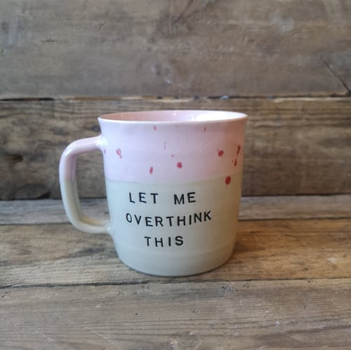 "Let me overthink this" kop