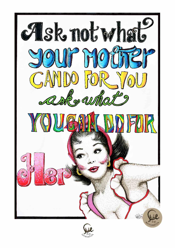 Ask not what your mother can do for you (Kunstprint A4) - billede 1