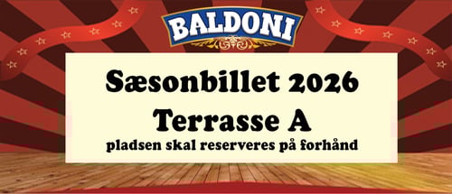 Sæsonbillet 2026 Terrasse A fra Cirkus Baldoni´s webshop