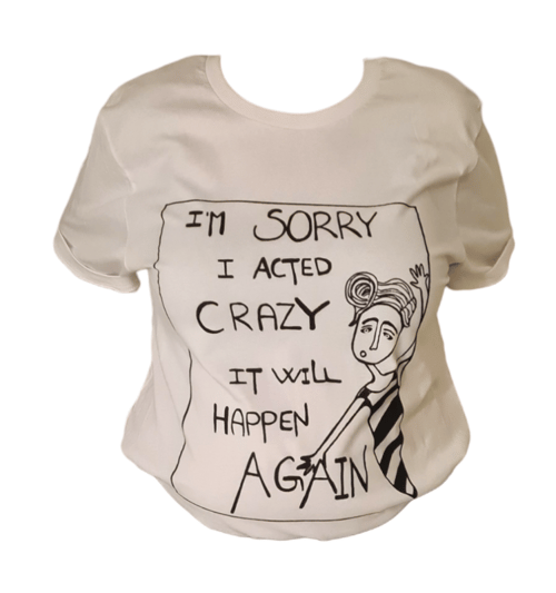 T-shirt: im sorry i acted crazy it will happen again Hvid Large  - Produkt nr. 82