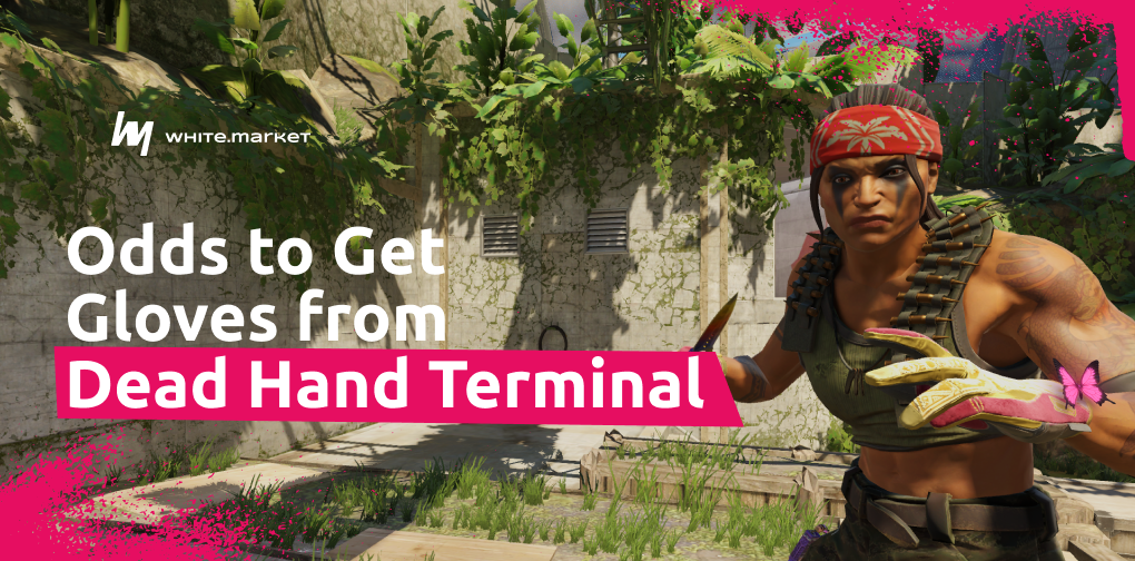 Odds to Get Gloves from Dead Hand Terminal in CS2: 2026 Full Probability Guide
