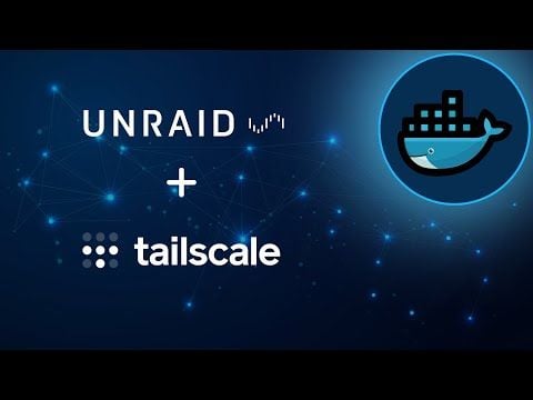 Tailscale + Docker on Unraid thumbnail