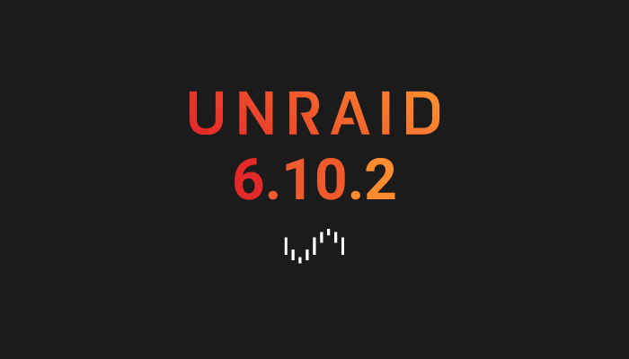 Unraid OS Version 6.10.2 Now Available