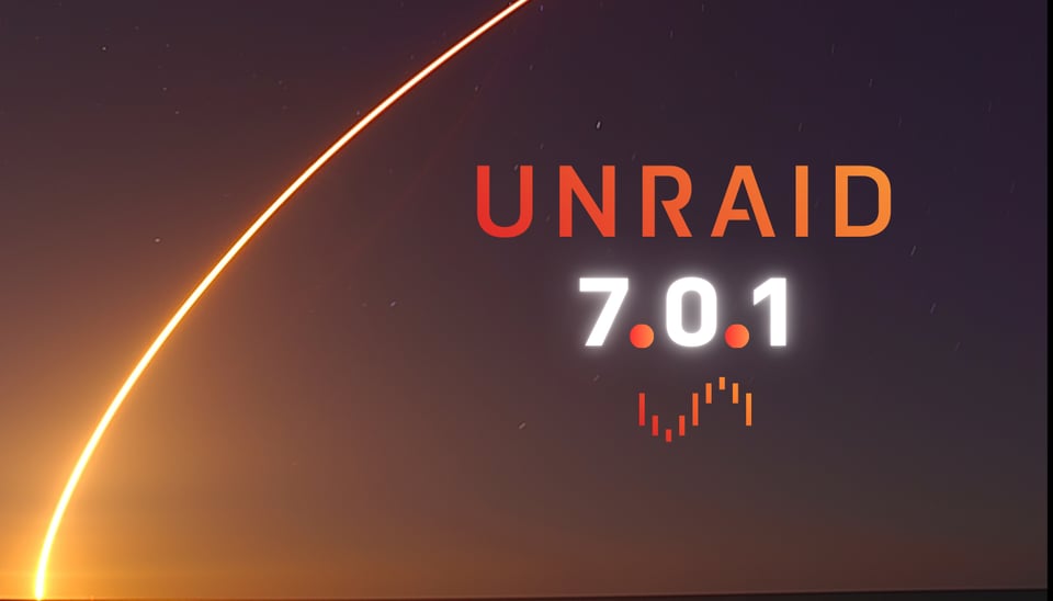 Unraid OS 7.0.1 is Now Available