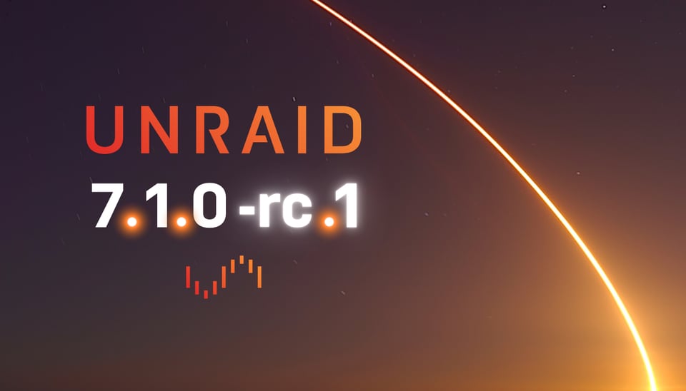 Unraid OS 7.1.0-rc.1 Now Available