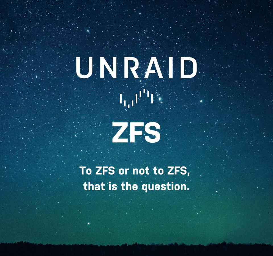 ZFS, Unraid Array, or Hybrid? Choosing the Right Storage Solution for Your Needs