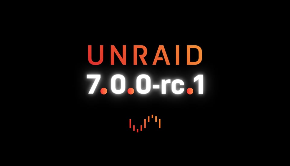Unraid 7.0.0-rc.1 Now Available