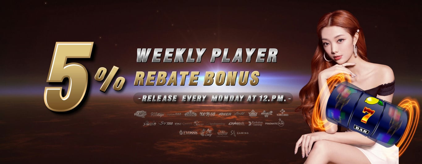 5% Weekly Rebate Bonus.
