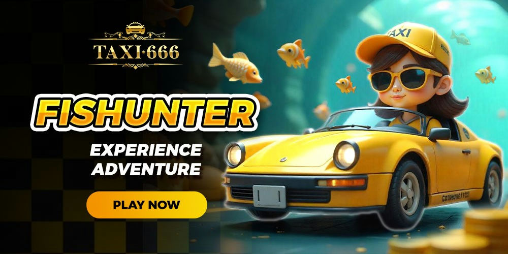 Taxi666 Banner Play Fishhunter Adventure Now!