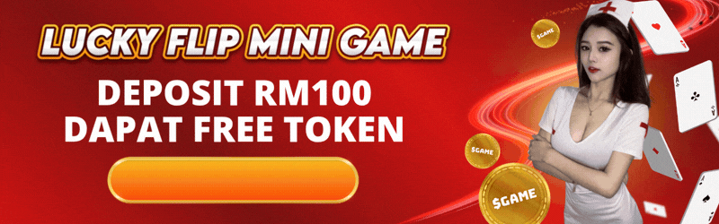 Lucky Flip Mini Game banner with deposit RM100 for free token offer
