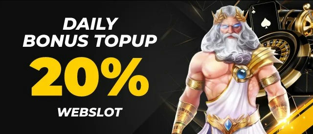 Daily 20% bonus topup.