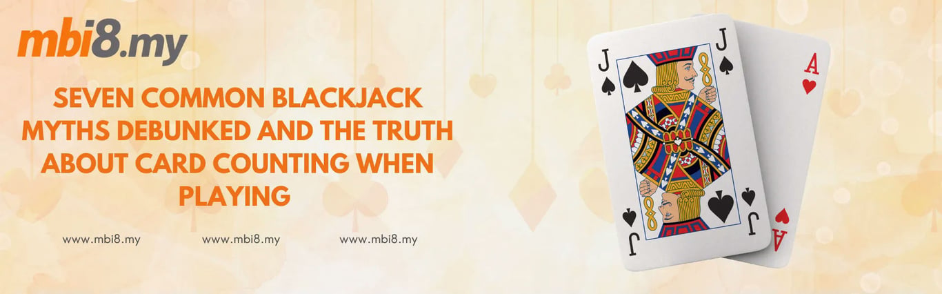 MBI Gaming Banner Blackjack myths debunked revealed. by mbigaming.club