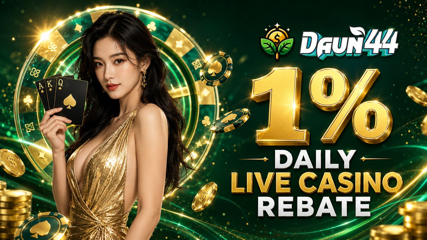 Daun44 Banner 1% Daily Live Casino Rebate