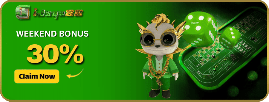 Ijaya88 Banner Claim 30% weekend bonus! by ijaya88.fit