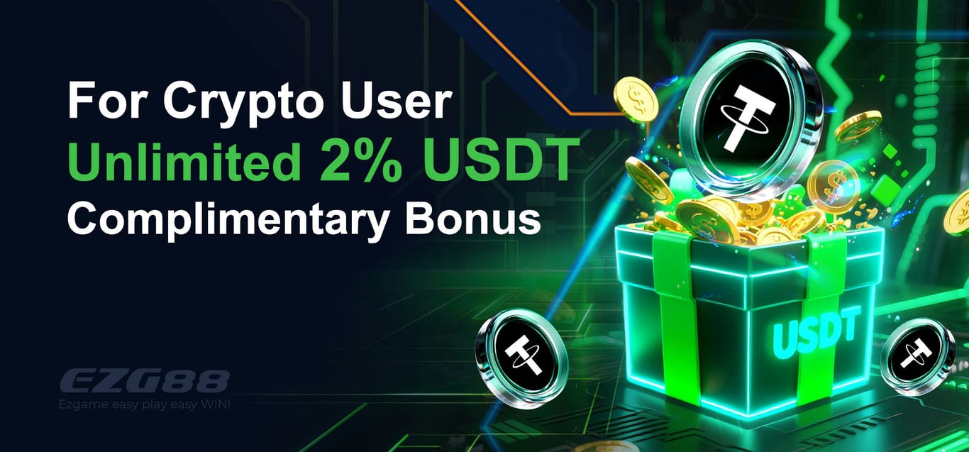 EZG88 Banner Unlimited 2% USDT bonus available. by ezg88.cloud
