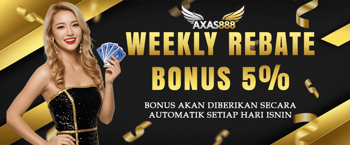 Weekly rebate bonus 5%.