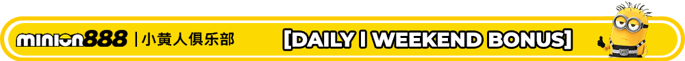Minion88 Promo Daily weekend bonus offers.