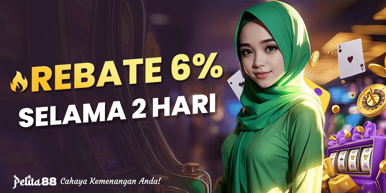 Pelita88 Banner Rebate 6% selama dua hari.