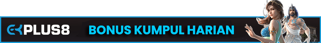 Bonus Kumpul Harian Ekplus8
