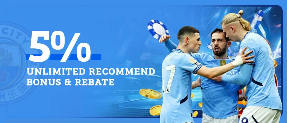 Mancity888 Banner 5% Unlimited Bonus and Rebate