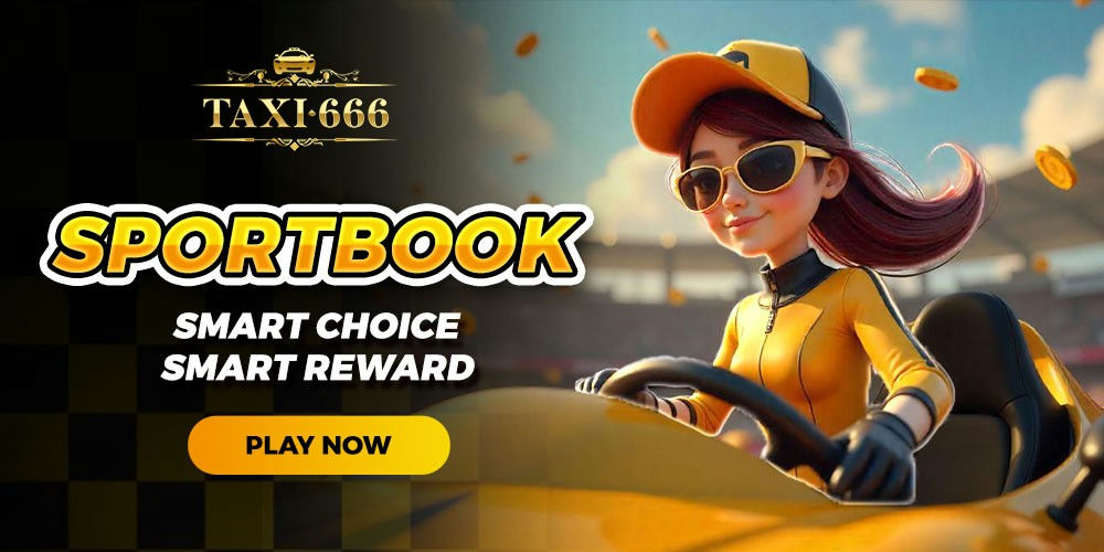 Taxi666 Banner Smart choice sportsbook rewards.