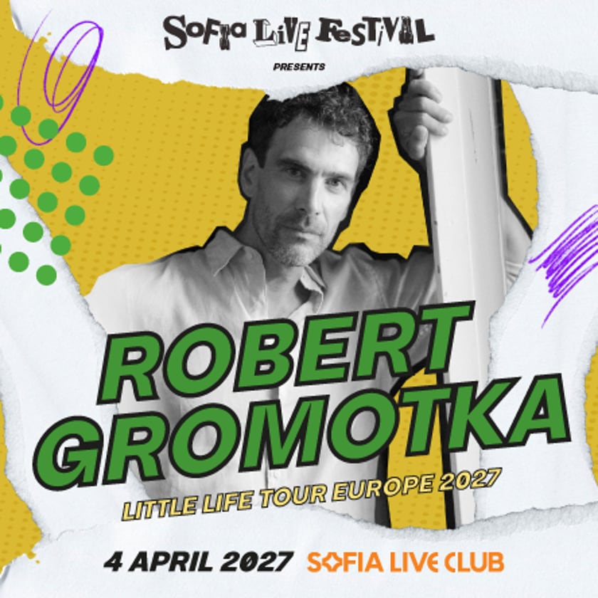 ROBERT GROMOTKA - THE LITTLE LIFE TOUR