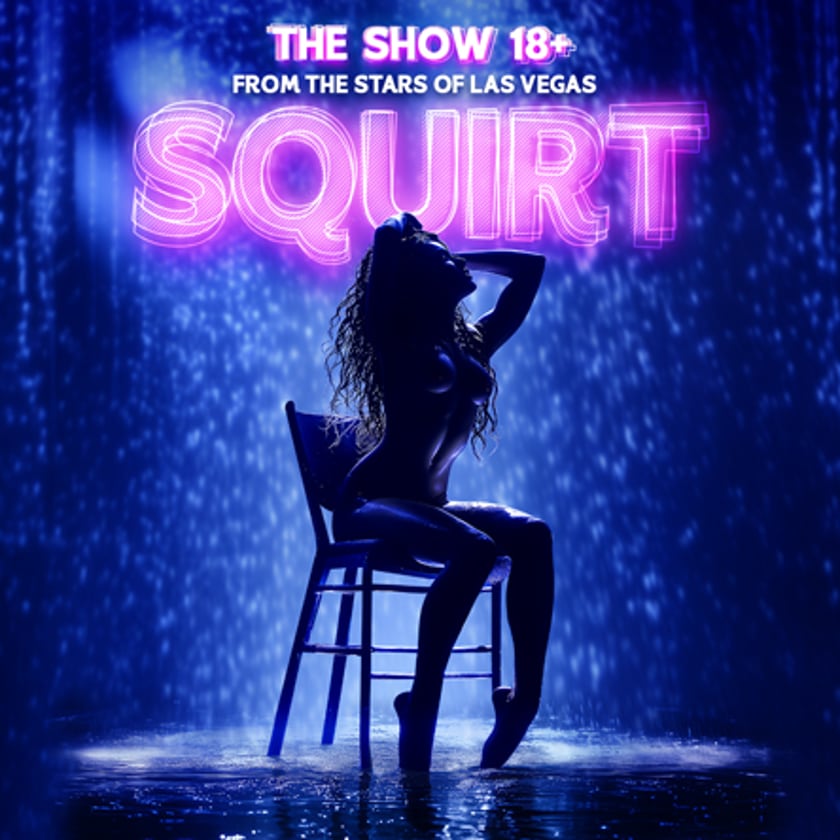 SQUIRT: the Las Vegas Show - гр. Стара Загора