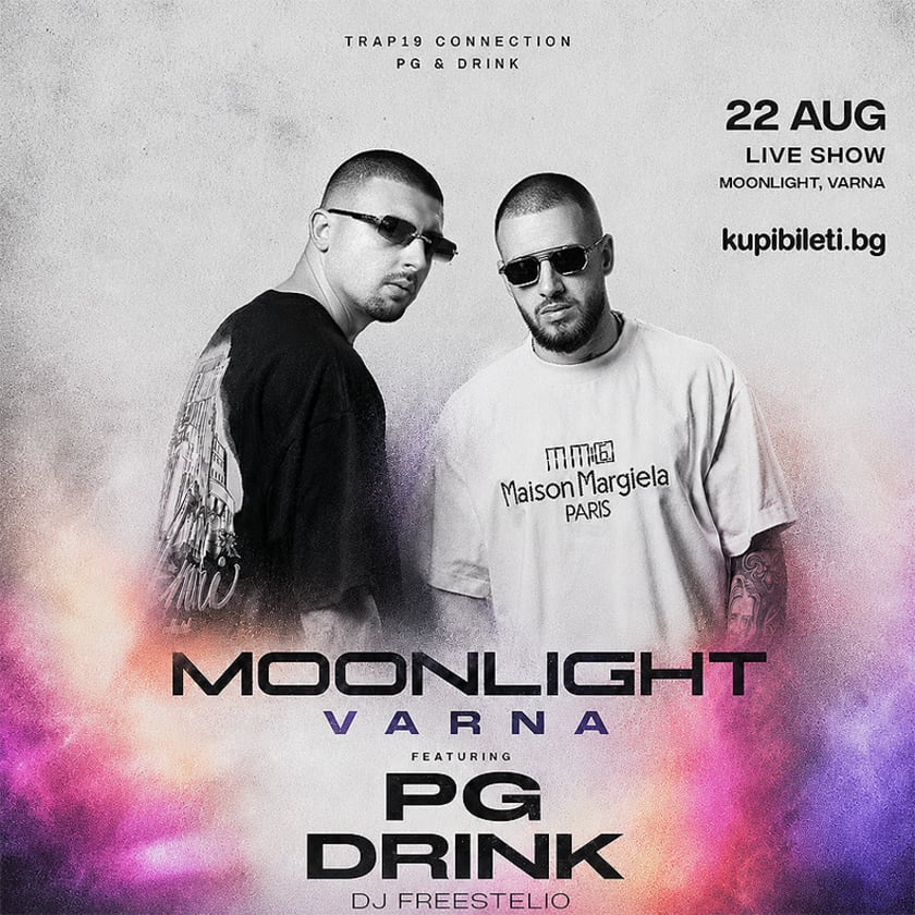 PG & DRINK @ Moonlight Center VARNA