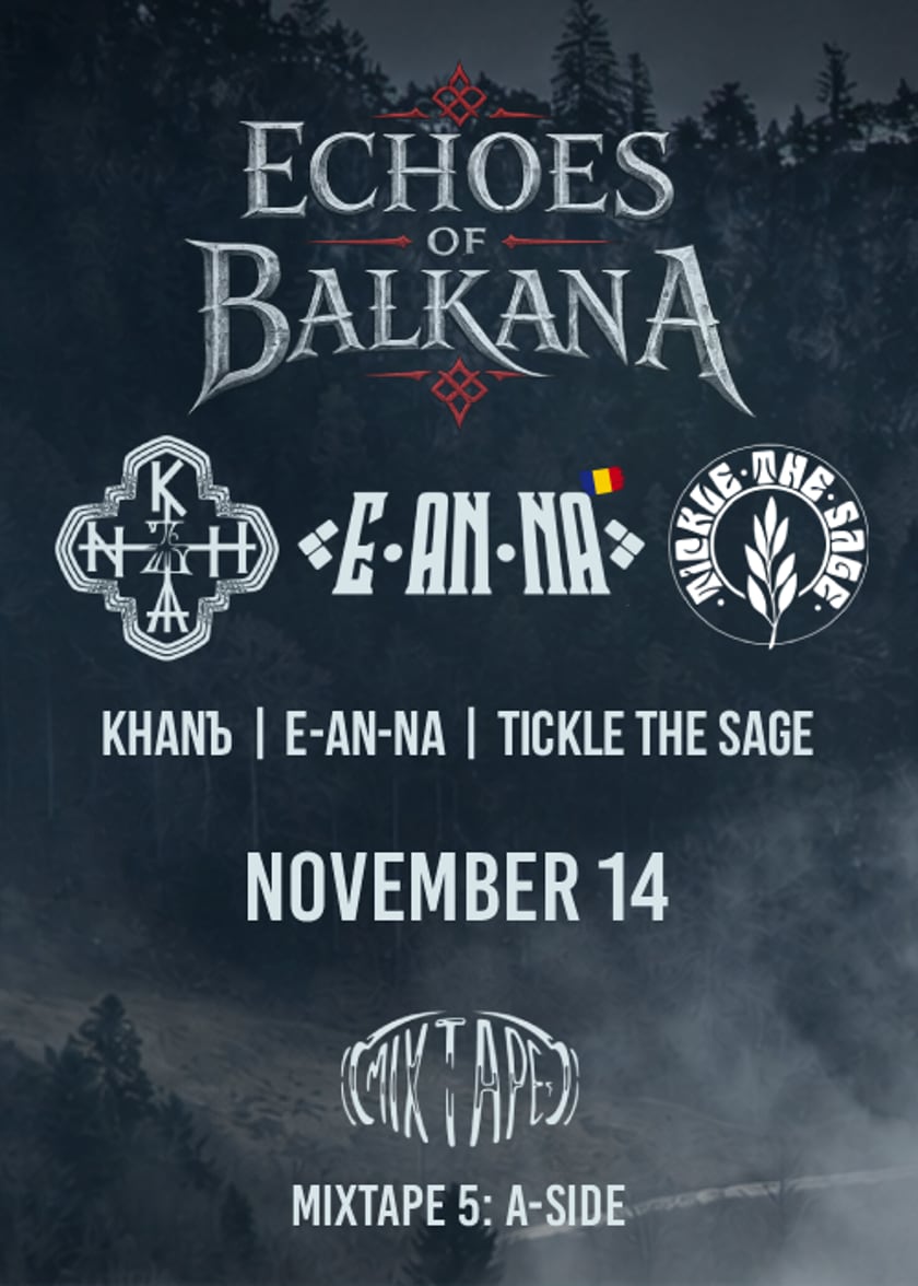 Echoes Of Balkana: Khanъ, Tickle The Sage & E-An-Na (RO) Live / Club Mixtape 5 / 14.11