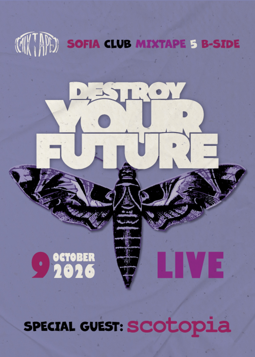 Destroy Your Future LIVE + Scotopia / Club Mixtape 5 / 09.10