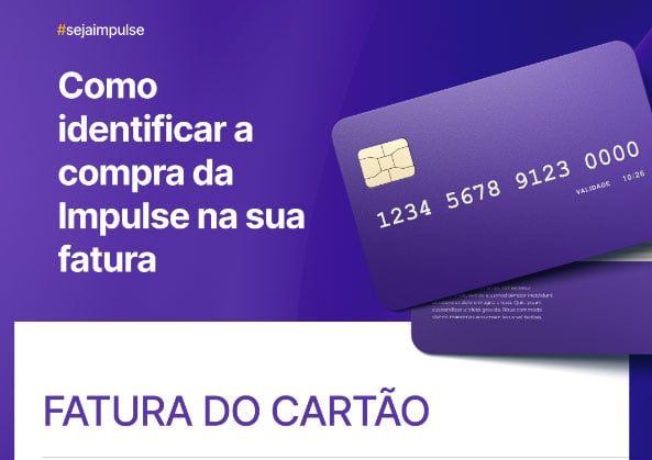 Como identificar a compra da Impulse na sua fatura?