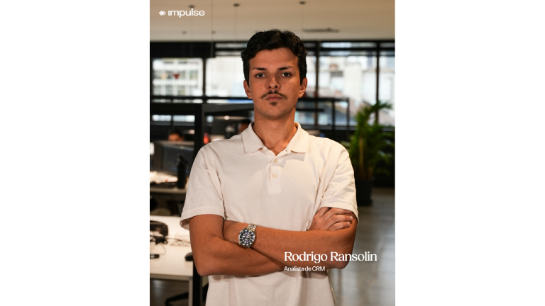 #QuemImpulsiona: Entrevista com Rodrigo Ransolin, Analista de CRM na Impulse