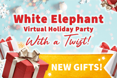 Virtual White Elephant Party with Upgraded Gifts for All Guests