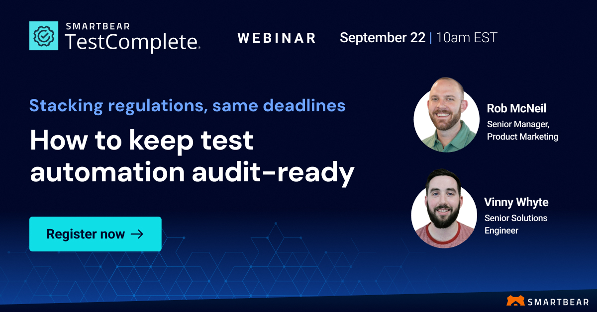 Stacking Regulations, Same Deadlines: How to Keep Test Automation Audit-Ready 